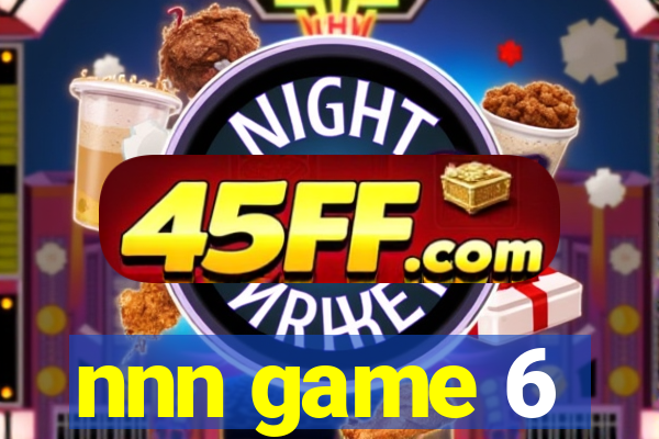nnn game 6